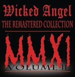 Wicked Angel (CAN) : The Remastered Collection MMXI